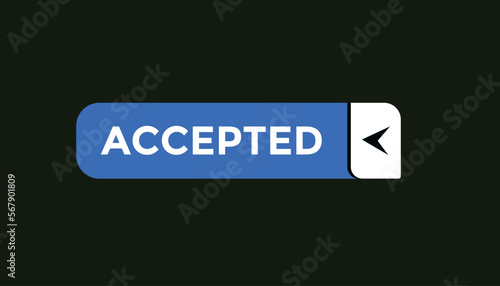 Accepted  button web banner templates. Vector Illustration
