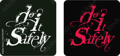 Do it safely hand-lettering handwriting vector calligraphy art. Simple stylish text design template