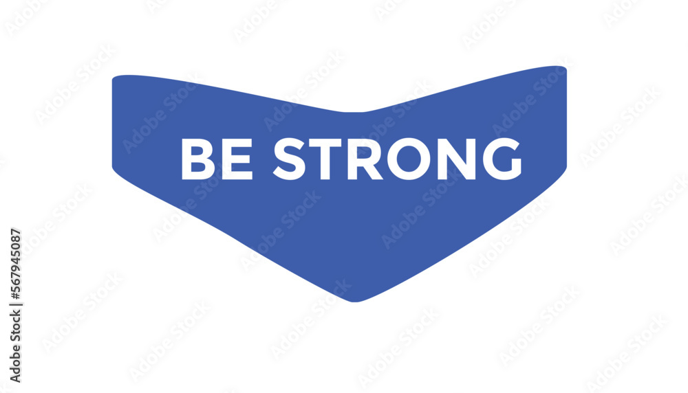Be strong button web banner templates. Vector Illustration
Be strong button web banner templates. Vector Illustration