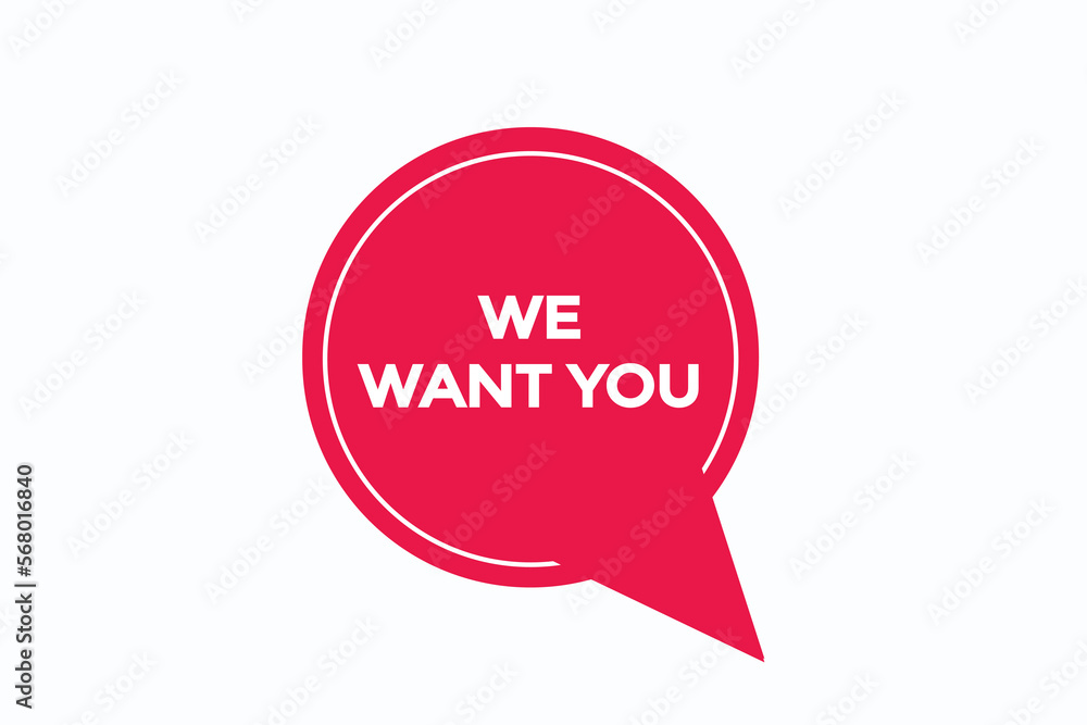 we want you button vectors.sign label speech bubble we want you
we want you button vectors.sign label speech bubble we want you