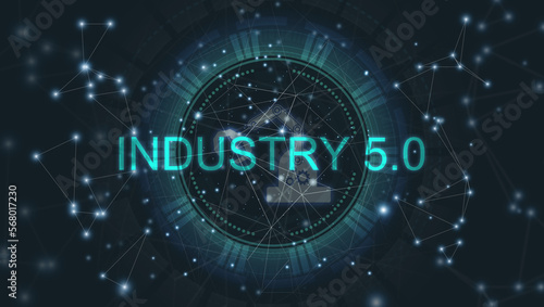 5th industrial revolution modern technology  Innovation concept of the future of modern industry or Industry 5.0