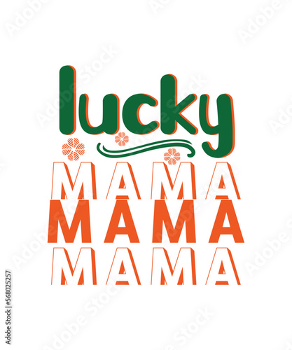 Lucky mama St Patrick s day SVG design