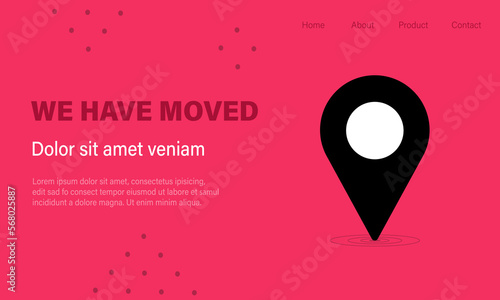 We Have Moved layout page. Indicated Place on the Map