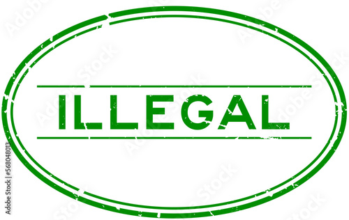 Grunge green illegal word oval rubber seal stamp on white background