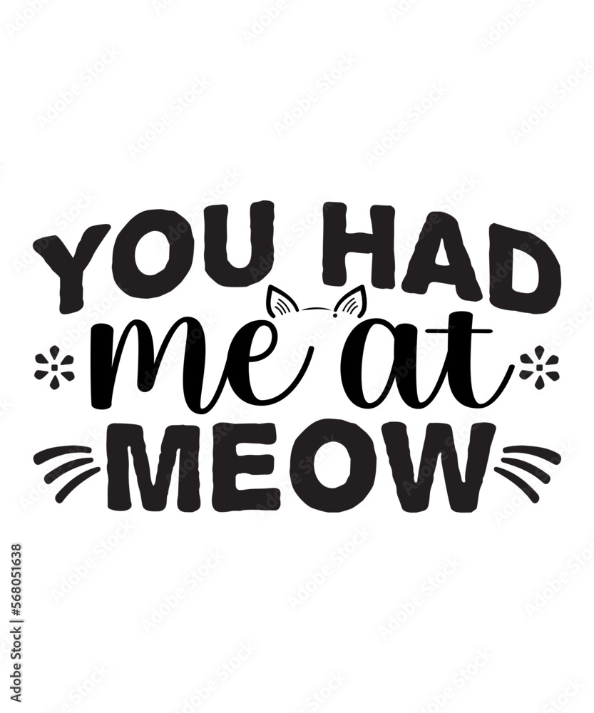 You Had Me At Meow SVG Cut File