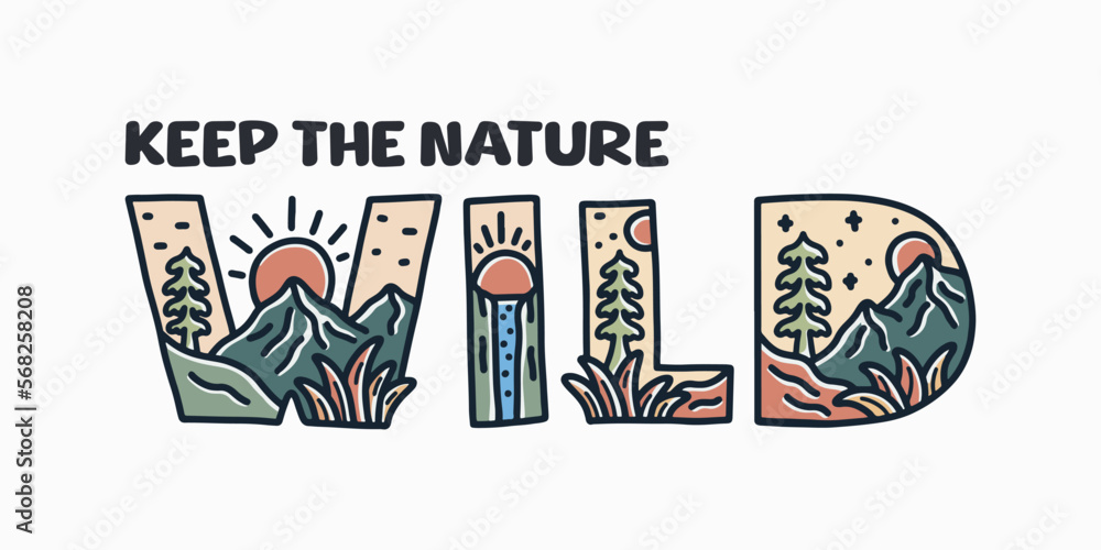 keep the nature wild vector design keep the nature wild vector design