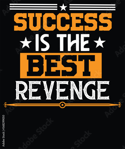 Success is the best revenge typography t-shirt design photo
