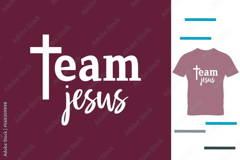 Team jesus t shirt design 