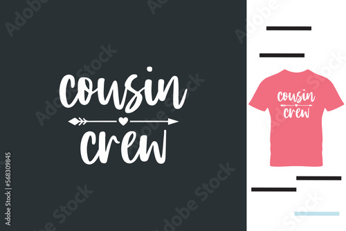 Cousin crew t shirt design