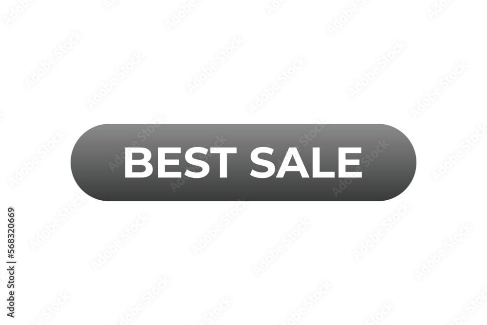 Best Sale Button. web template, Speech Bubble, Banner Label Best Sale. sign icon Vector illustration Best Sale Button. web template, Speech Bubble, Banner Label Best Sale. sign icon Vector illustration