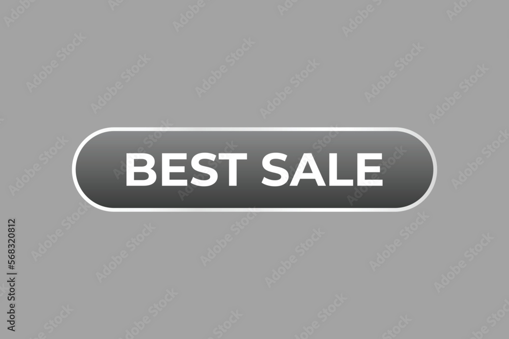 Best Sale Button. web template, Speech Bubble, Banner Label Best Sale. sign icon Vector illustration Best Sale Button. web template, Speech Bubble, Banner Label Best Sale. sign icon Vector illustration