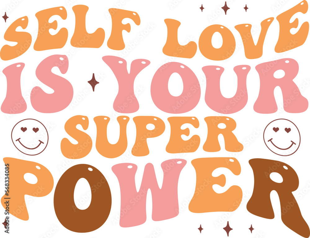 Self love is your super power retro craft design. Self love is your super power retro craft design.