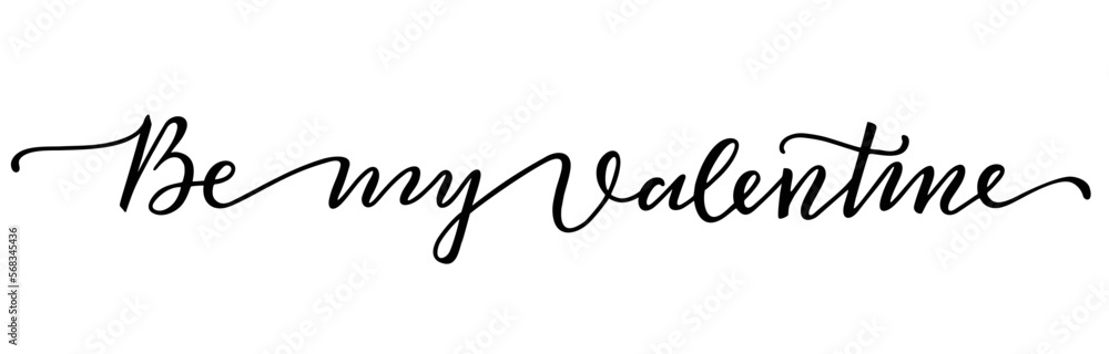 Be My Valentine handwritten lettering. Continuous line drawing text design. Romantic Valentine s day lettering card. Calligraphy postcard or poster graphic design lettering element. Vector Be My Valentine handwritten lettering. Continuous line drawing text design. Romantic Valentine s day lettering card. Calligraphy postcard or poster graphic design lettering element. Vector