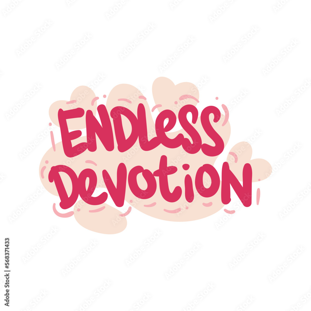 endless devotion love people quote typography flat design illustration endless devotion love people quote typography flat design illustration