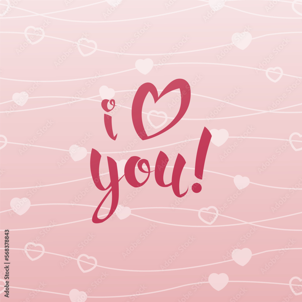 Valentine s day card with handwritten lettering on pink background. I love you. Poster, banner, flyer, postcard with a congratulatory inscription Valentine s day card with handwritten lettering on pink background. I love you. Poster, banner, flyer, postcard with a congratulatory inscription