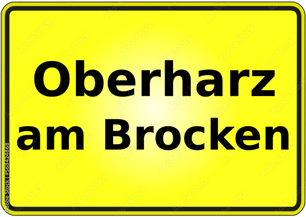 Fototapeta premium Stadteingangsschild Deutschland Stadt Oberharz am Brocken