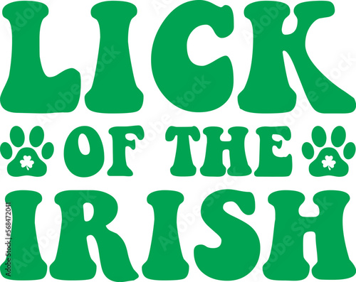 Lick of the Irish SVG Cut Files -St Patrick's day SVG, St Patrick's Day Dog SVG, Lucky Dog SVG, Digital Download