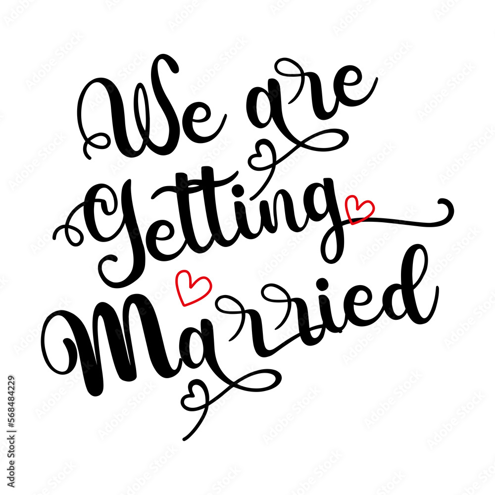 We are Getting Married Phrase Lettering on Transparent Background Stock