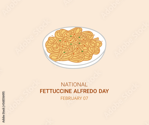 National Fettuccine Alfredo day. 7 February. fettuccine alfredo day banner, poster, card. holiday concept. flat illustration. vector illustration. fettuccine alfredo vector image.