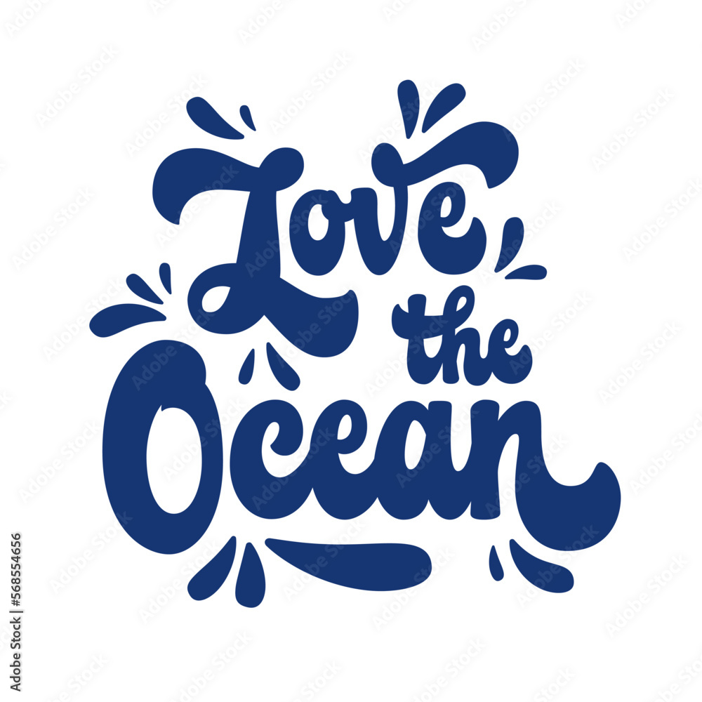 Hand drawn modern trendy 70s groovy script lettering illustration - Love the ocean. Ecology, summer vacations, sea beach themed isolated vector typography. For web, fashion, print purposes