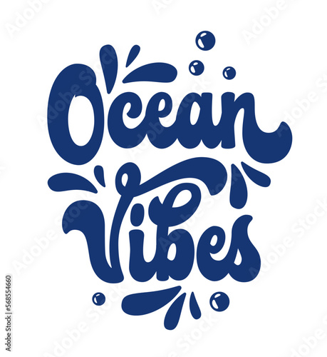 Stylish 70s groovy script lettering design, hand-drawn modern illustration - Ocean vibes. Eco, sea and ocean pollution, summer vacations, sea life themed isolated vector typography.