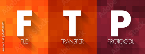 FTP File Transfer Protocol - standard communication protocol used for the transfer of computer files from a server to a client on a computer network, acronym text concept background