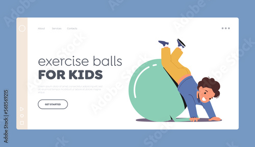 Exercise Balls for Kids Landing Page Template. Toddler Kid Jumping and Playing with Fitness Ball. Little Child Fun
