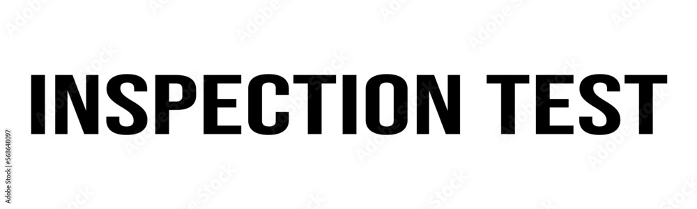 Inspection Test - Fire and Emergency Sign Inspection Test - Fire and Emergency Sign