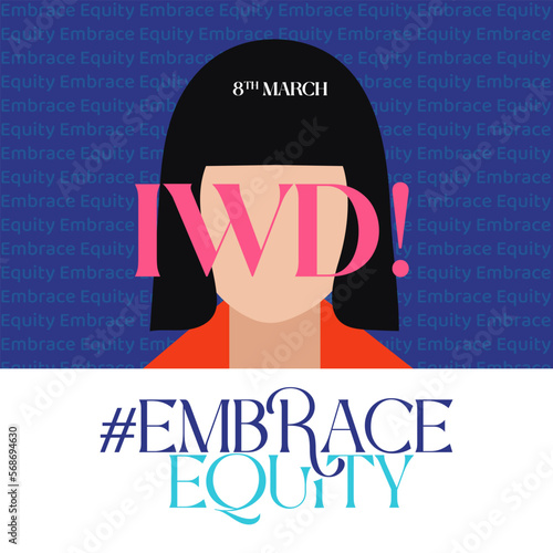 8th March hugging herself. Embrace Equity is campaign theme of International Women's Day 2023. Vector illustration