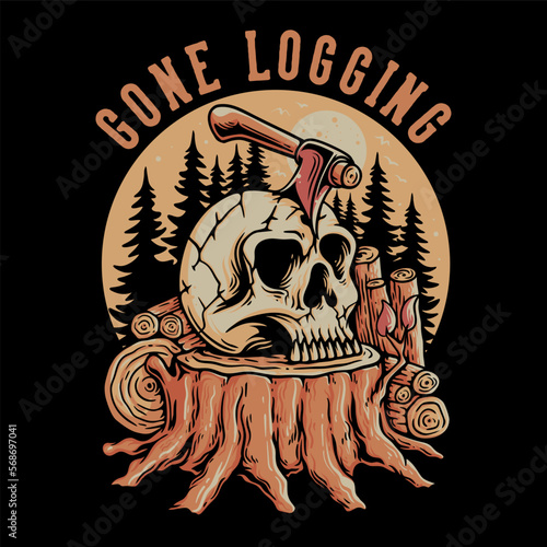 T Shirt Design Gone Logging With Ax Stuck On The Skull Vintage Illustration