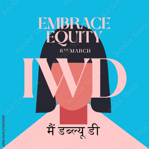 8th March hugging herself. Embrace Equity is campaign theme of International Women's Day 2023. Vector illustration