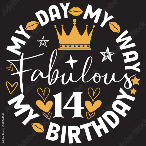 My day my way my birthday fabulous 14 svg design