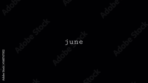 June animation text. Name of month with transparent background. Alpha channel. June lettering.