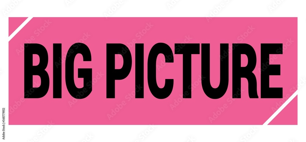 BIG PICTURE text on pink-black grungy stamp sign. BIG PICTURE text on pink-black grungy stamp sign.