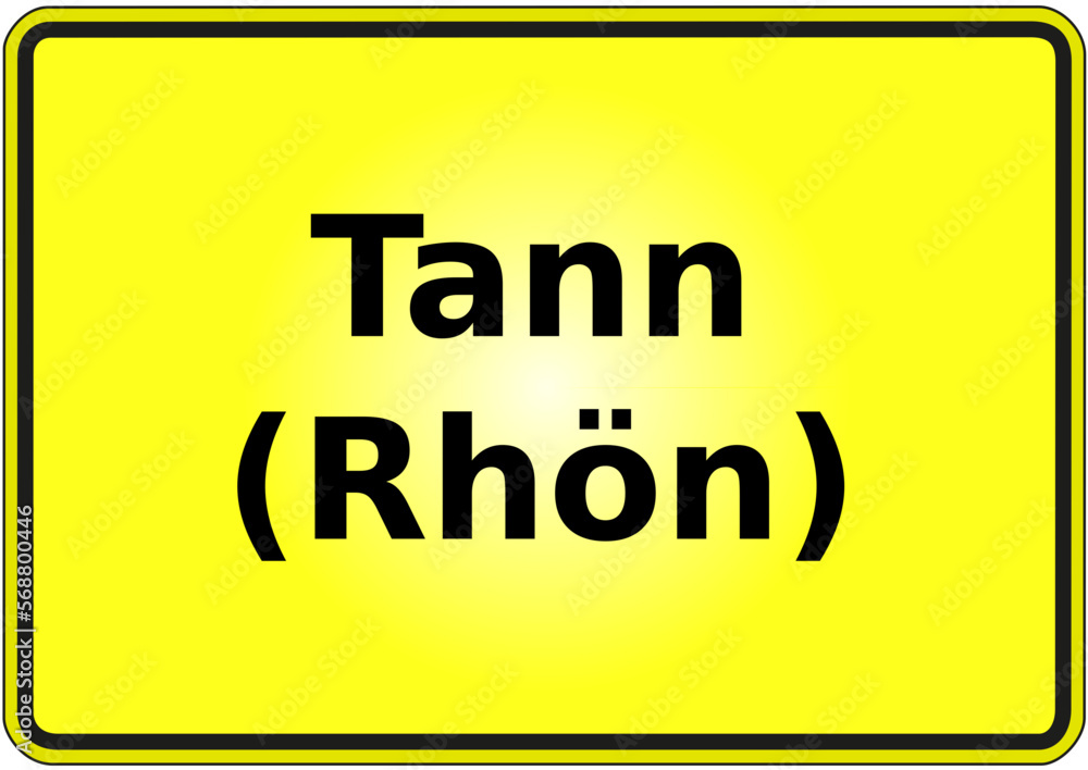 Stadteingangsschild Deutschland Stadt Tann (Rhön) Stadteingangsschild Deutschland Stadt Tann (Rhön)