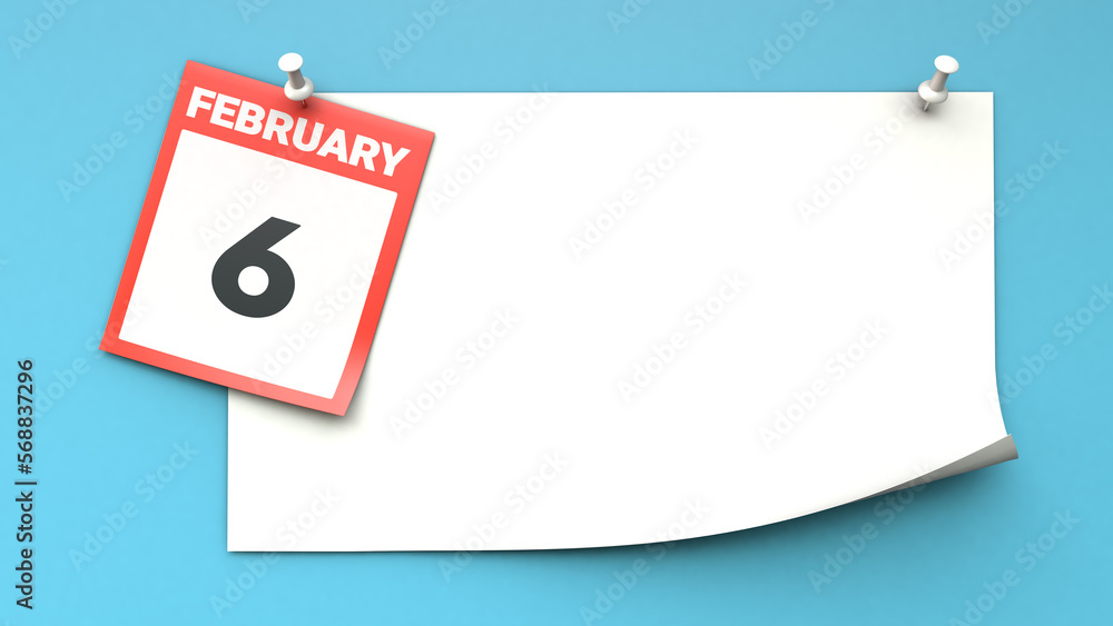 February 6. A calendar sheet with a date on a blue background. Copy space. The best day of the year. Three-dimensional illustration. 3D rendering. February 6. A calendar sheet with a date on a blue background. Copy space. The best day of the year. Three-dimensional illustration. 3D rendering.