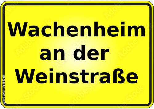 Stadteingangsschild Deutschland Stadt Wachenheim an der Weinstraße