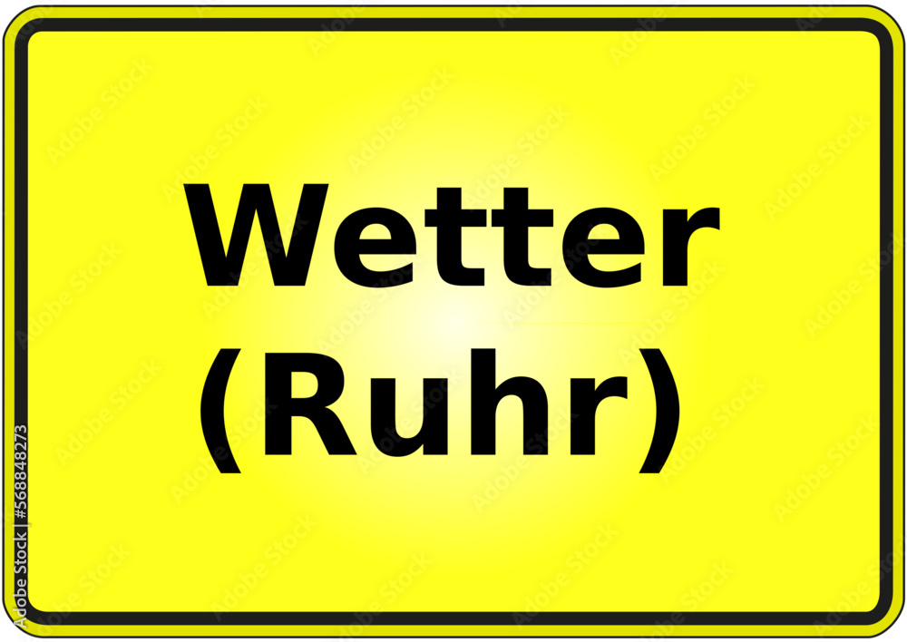 Stadteingangsschild Deutschland Stadt Wetter (Ruhr) Stadteingangsschild Deutschland Stadt Wetter (Ruhr)