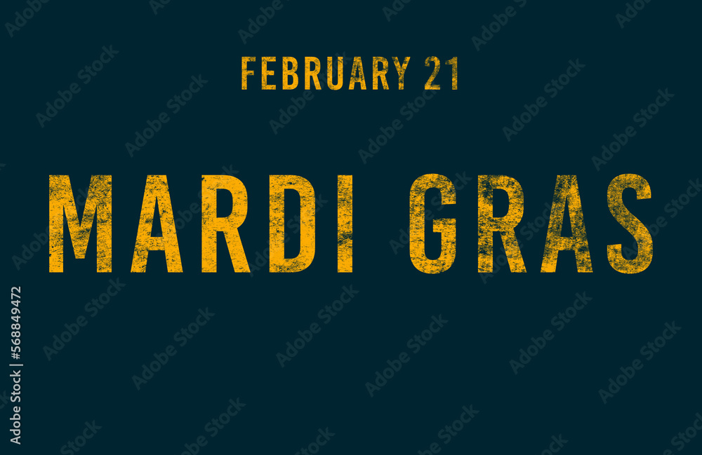 Happy Mardi Gras, February 21. Calendar of February Text Effect, design Happy Mardi Gras, February 21. Calendar of February Text Effect, design