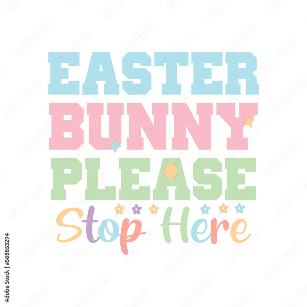 Easter Bunny Please Stop Here Easter Bunny Please Stop Here