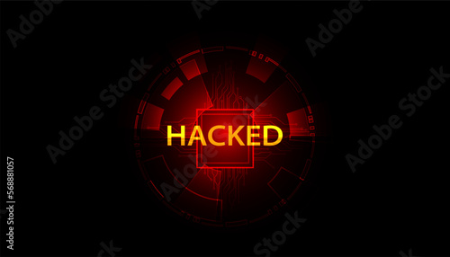 abstract circle signal Or are warned that it has been hacked by viruses, malware or hackers on a red digital background.