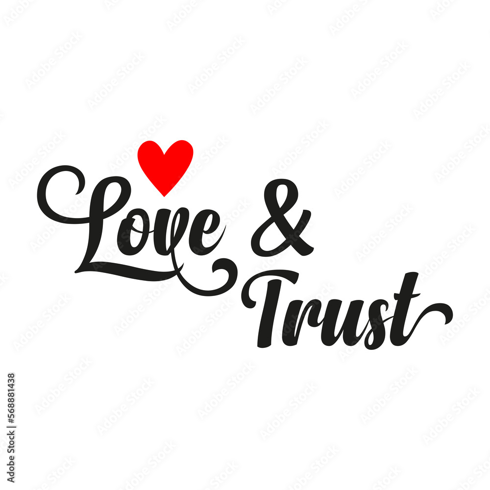 Love and Trust Love Wedding Phrase on Transparent Background Love and Trust Love Wedding Phrase on Transparent Background
