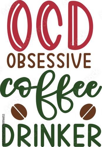 Ocd obsessive coffee drinker