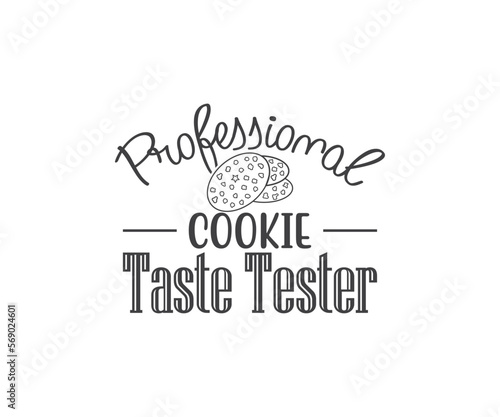 Professional cookie taste tester, Cookie SVG, Baking SVG, Cookie Svg, Official Cookie Baker, Cookie Jar Designs