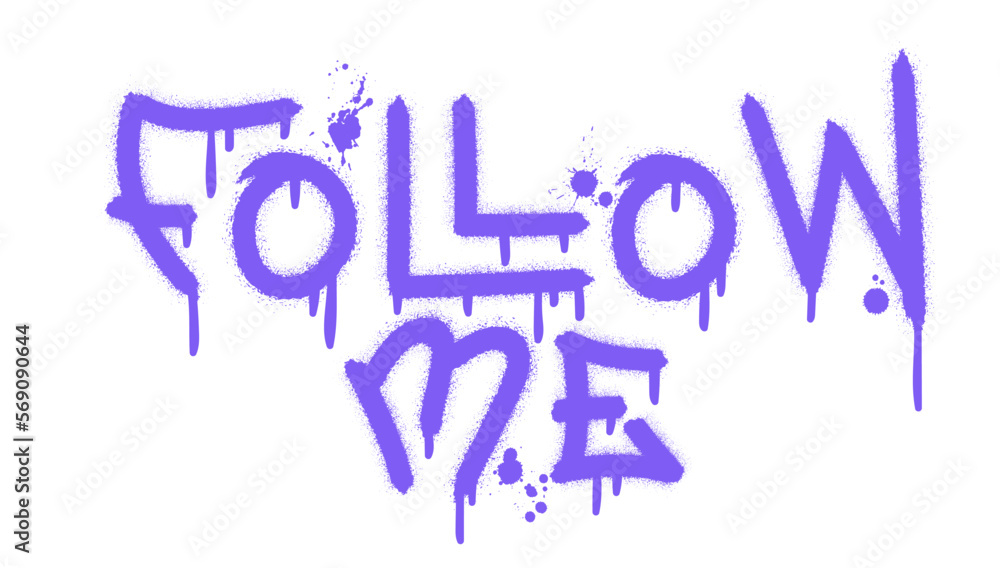 Follow me text with splash effect and drops. Urban street graffiti style. Print for banner, announcement, poster. Vector illustration is on white background Follow me text with splash effect and drops. Urban street graffiti style. Print for banner, announcement, poster. Vector illustration is on white background
