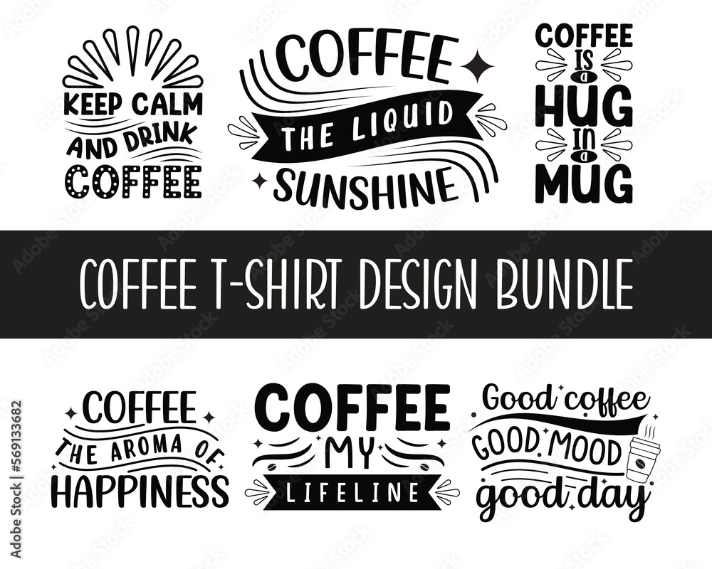 Fototapeta premium Coffee typography SVG t-shirt design. Sets of typography coffee t-shirt design