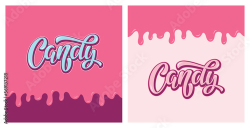 Candy vector lettering illustration on tasty background. Template for logo, uniform, cover, poster, label, signboard, post card, banner, social media
