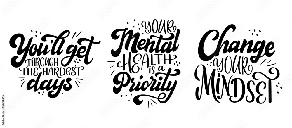 Set of Mental health quote in hand drawn lettering style. Positive typography poster with inspirational text. Vector illustration for prints, banners, sticker