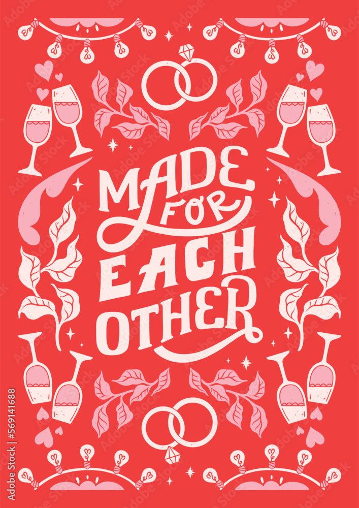 Made for each other - hand written Love lettering quote for Valentine's day. Unique calligraphic design. Romantic phrase for couples. Modern Typographic modern script. Decorative floral elements. Made for each other - hand written Love lettering quote for Valentine's day. Unique calligraphic design. Romantic phrase for couples. Modern Typographic modern script. Decorative floral elements.
