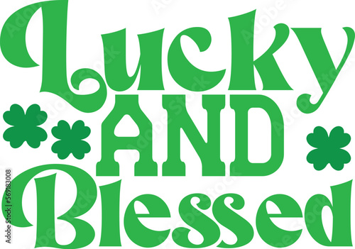 Lucky and blessed